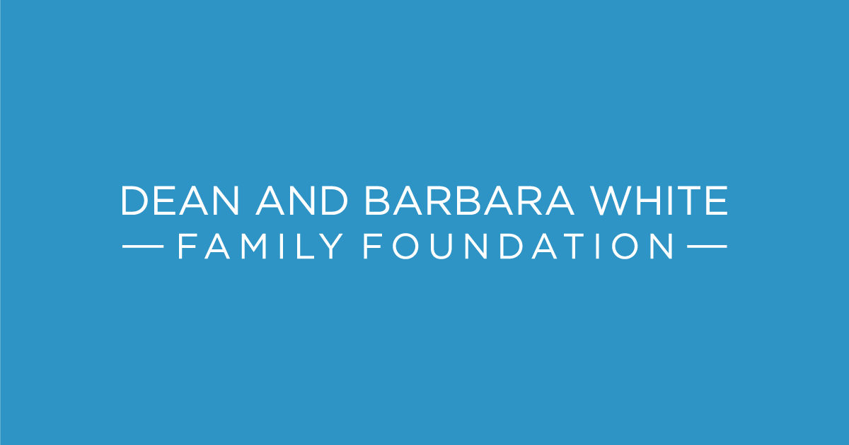 Dean and Barbara White Family Foundation - Transforming Communities